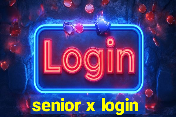 senior x login